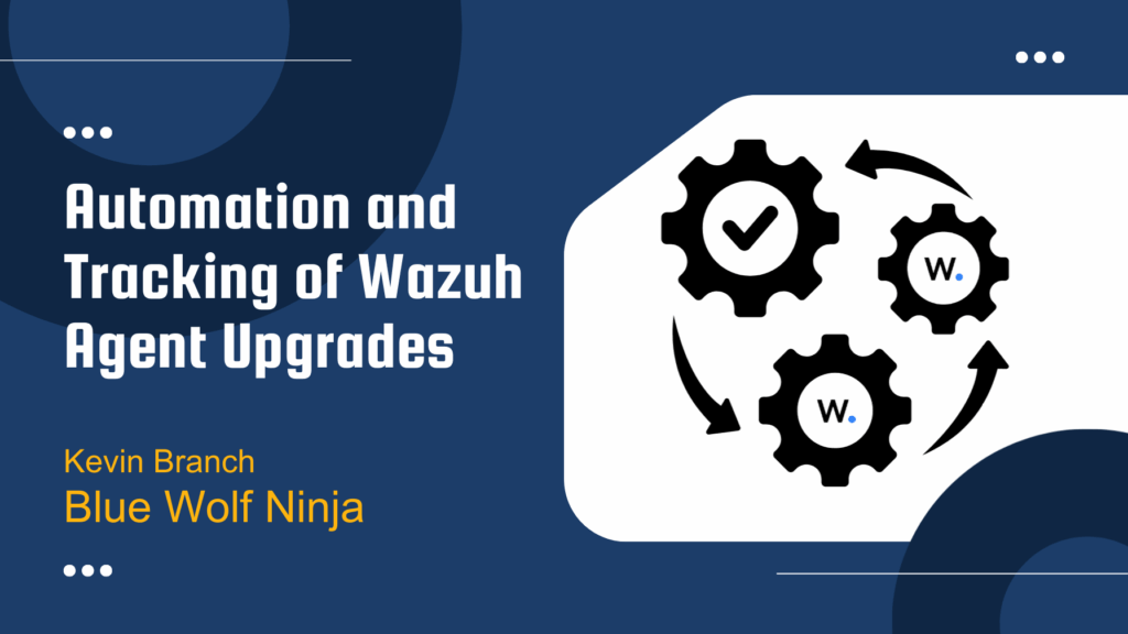 Automation and Tracking of Wazuh Agent Upgrades